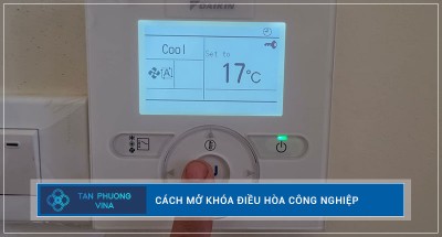 Cách mở khóa điều hòa công nghiệp