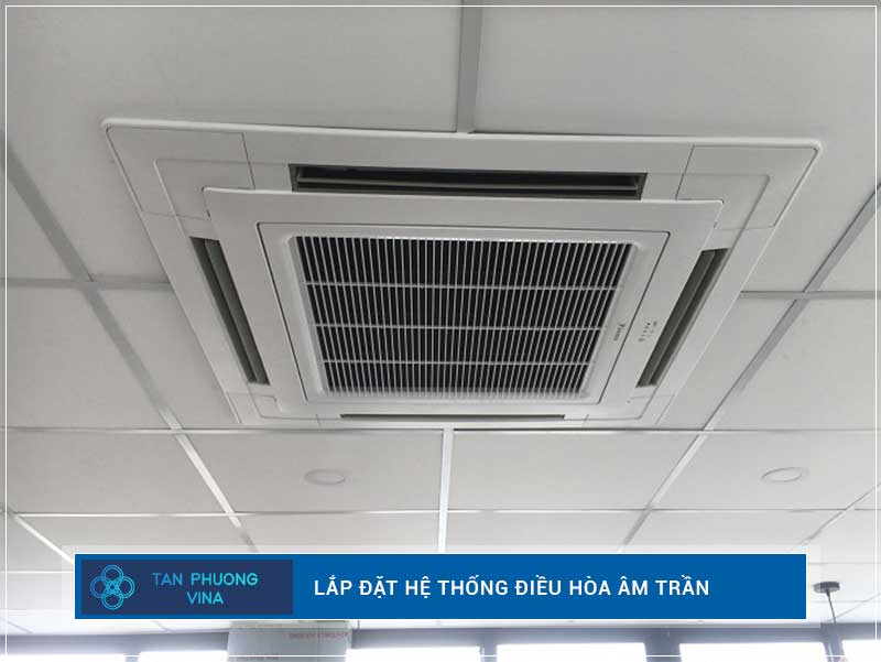 Lắp đặt điều hòa âm trần tại Bắc Ninh, Bắc Giang, Nam Định