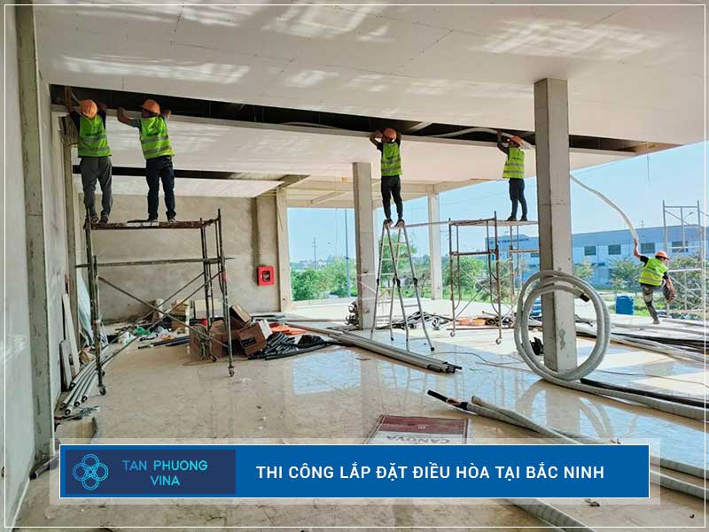 Thi công lắp đặt điều hòa tại Bắc Ninh